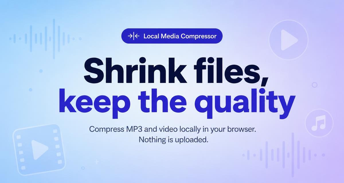 Compress My Media — shrink audio, video and images in your browser